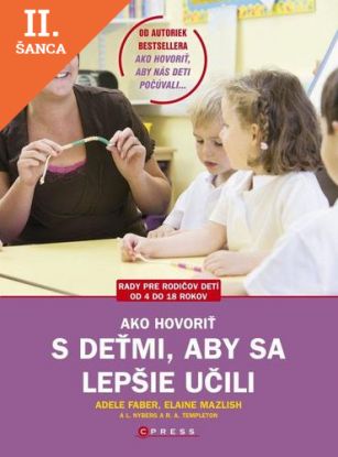 Lacná kniha Ako hovoriť s deťmi, aby sa lepšie učili
