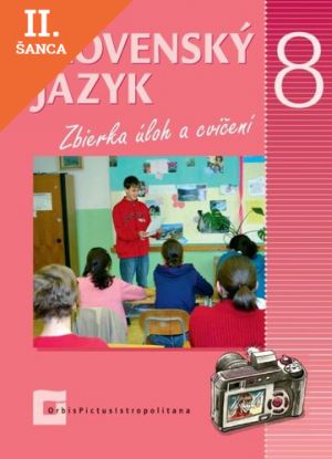 Lacná kniha Slovenský jazyk pre 8. ročník ZŠ - Zbierka úloh