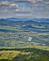 Tokaj - emberek és dűlők