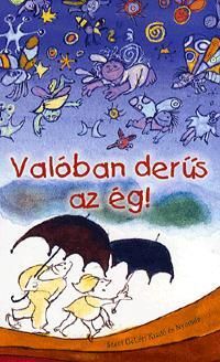 Valóban derűs az ég!