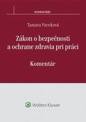 Zákon o bezpečnosti a ochrane zdravia pri práci - Komentár