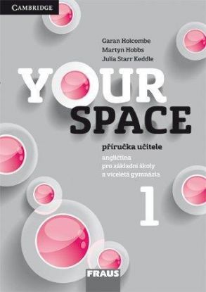 Your Space 1 přiručka učitele pro základní školy a víceletá gymnázia