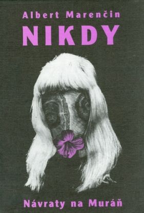 Nikdy a Návraty na Muráň