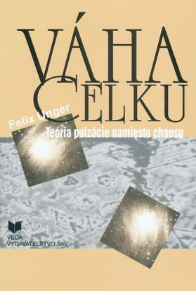 Váha celku: teória pulzácie namiesto chaosu