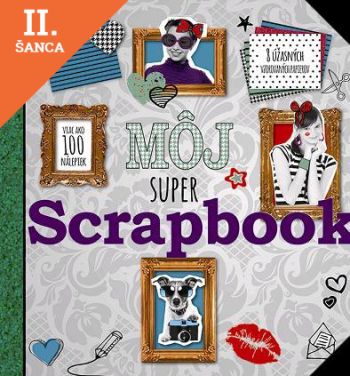 Lacná kniha Môj super Scrapbook
