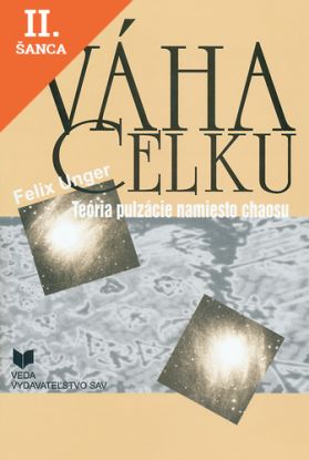 Lacná kniha Váha celku: teória pulzácie namiesto chaosu