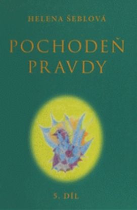 Poselství ze světlých sfér. 5. díl. Pochodeň pravdy