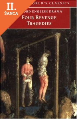 Lacná kniha OWC Four Revenge Tragedies: Spanish Tragedy", "Revenger´s Tragedy", "Revenge of Bussy D´Ambois", "Atheist´s Tragedy" (Oxford World´s Classics)"
