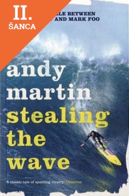 Lacná kniha Stealing The Wave: The Epic Struggle Between Ken Bradshaw And Mark Foo