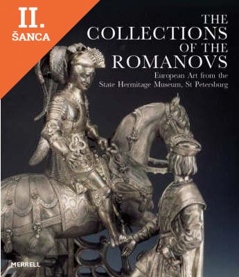 Lacná kniha Collections Of The Romanovs: European Arts From The State Hermitage Museum, St Petersburg