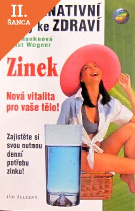 Lacná kniha Zinek - nová vitalita pro vaše telo!