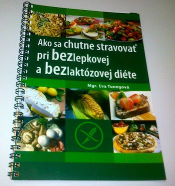 Ako sa chutne stravovať pri bezlepkovej a bezlaktózovej diéte