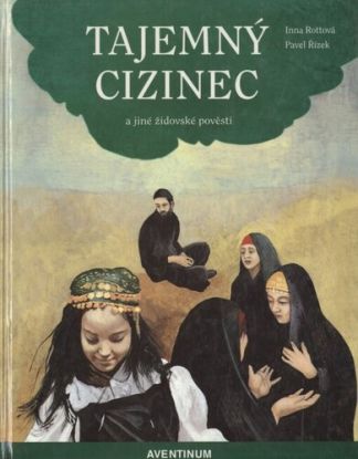 Tajemný cizinec a jiné židovské pověsti