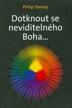 Dotknout se neviditelného Boha...