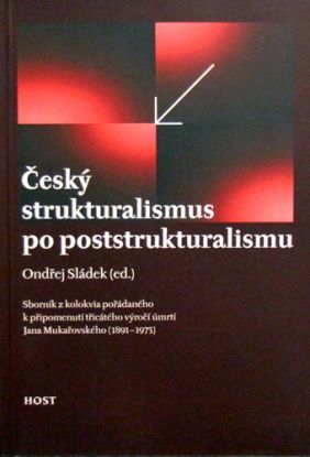 Český strukturalismus po postrukturalismu