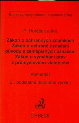 Zákon o ochranných známkách, Zákon o ochraně označení původu a zeměpisných označení, Zákon o vymáhání práv z průmyslového vlastnictví