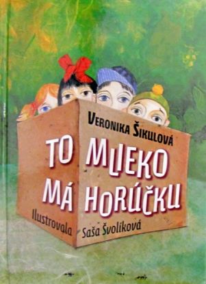 To mlieko má horúčku
