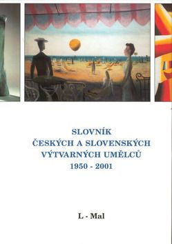 Slovník českých a slovenských výtvarných umělců 1950 - 2001 L-Mal