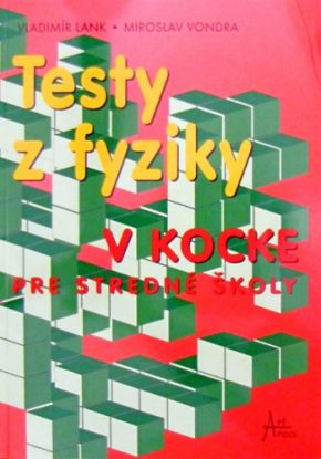 Testy z fyziky v kocke pre SŠ