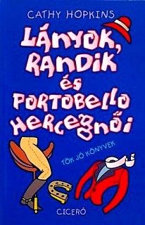 Lányok, Randik és portobello hercegnöi
