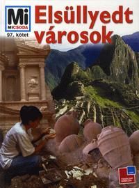Mi micsoda Elsüllyedt városok