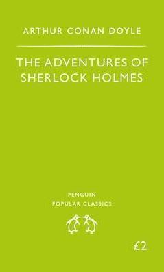 The Adventures of Sherlock Holmes (Penguin Popular Classics)