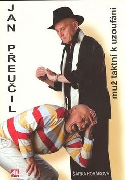 Jan Přeučil-muž taktní k zoufání