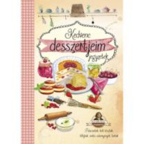 Kedvenc desszertjeim - Horváth Ilona receptekkel