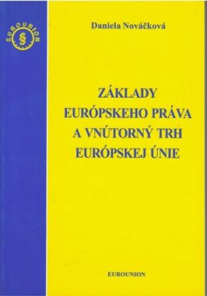 Základy európskeho práva a vnútorný trh Európskej únie