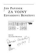 Ján Papánek za vojny Edvardovi Benešovi: dokumenty 1939-1945