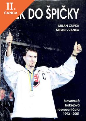 Lacná kniha Útek do špičky - Slovenská hokejová reprezentácia 1993 - 2001