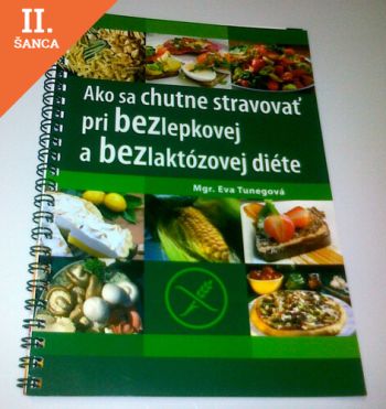 Lacná kniha Ako sa chutne stravovať pri bezlepkovej a bezlaktózovej diéte