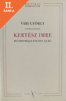 Lacná kniha Kertész Imre - Buchenwald fölött az ég