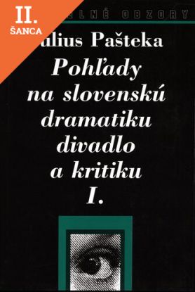 Lacná kniha Pohľady na slovenskú dramatiku, divadlo a kritiku I.+II.
