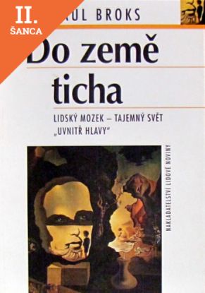 Lacná kniha Do země ticha - lidský mozek - tajemný svět uvnitř hlavy