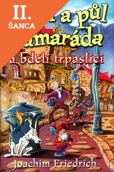 Lacná kniha Čtyři a půl kamaráda a bdělí trpaslíci