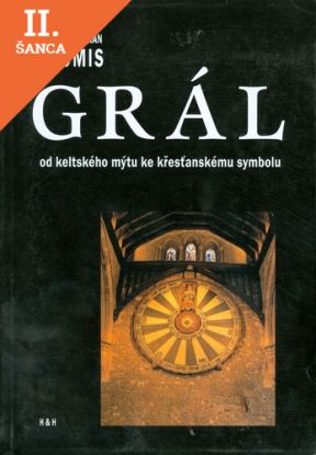 Lacná kniha Grál. Od keltského mýtu ke křesťanskému symbolu