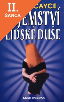 Lacná kniha Edgar Cayce - Tajemství lidské duše