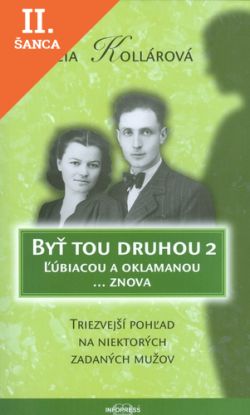 Lacná kniha Byť tou druhou 2. Ľúbiacou a oklamanou znova