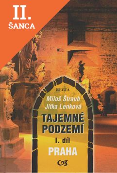 Lacná kniha Tajemné podzemí 1. díl - Praha