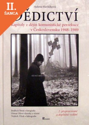 Lacná kniha Dědictví. Kapitoly z dějin komunistické perzekuce v Československu 1948 - 1989
