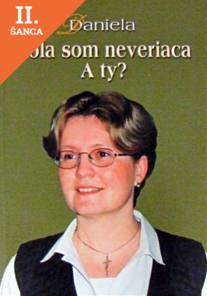 Lacná kniha Bola som neveriaca. A ty?