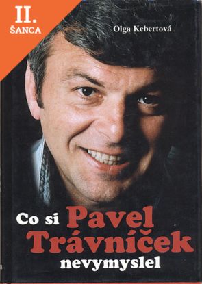 Lacná kniha Co si Pavel Trávníček nevymyslel