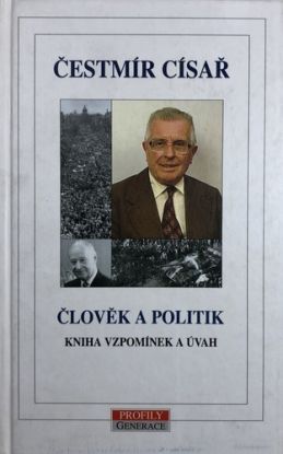 Člověk a politik. Kniha vzpomínek a úvah
