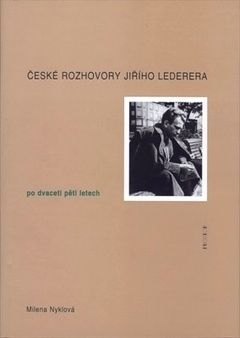 České rozhovory Jiřího Lederera po dvaceti pěti letech