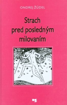 Strach pred posledným milovaním