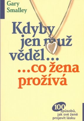 Kdyby jen muž věděl co žena prožívá