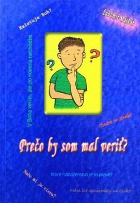 Prečo by som mal veriť?
