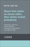 Deset tisíc změn se znovu mění. Dno všeho vrchol prázdnoty