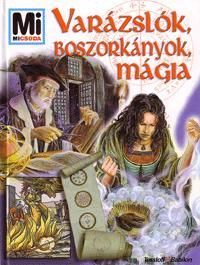 Mi micsoda Varázslók, boszorkányok, mágia